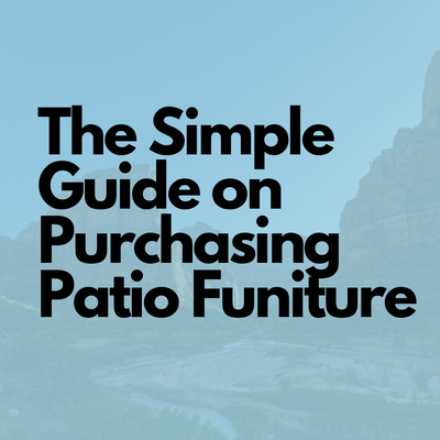 Simple Guidance on Purchasing the Best Patio Furniture in St. George | How it will Save you Money!